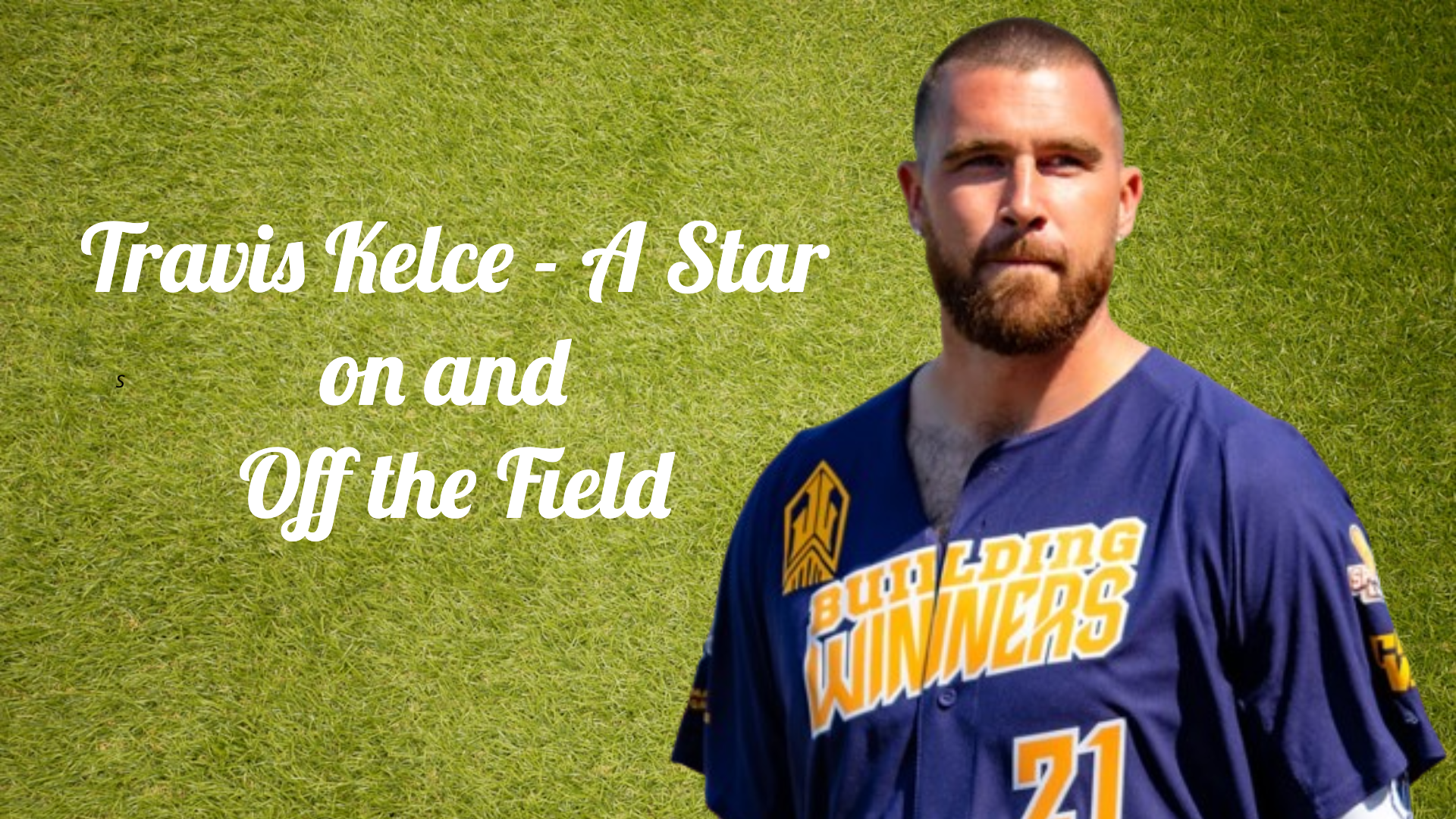 Travis Kelce - A Star on and Off the Field