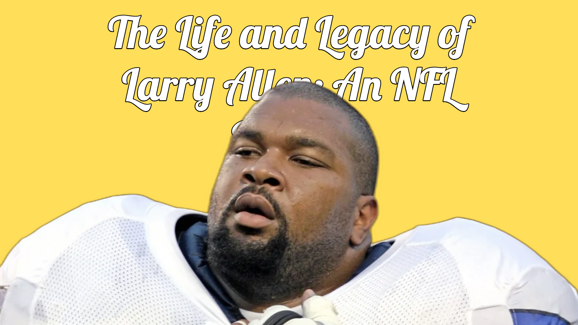 The Life and Legacy of Larry Allen: An NFL Legend